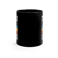 That's What I Do, I Drink Coffee, I Hate People And I Know Things [FIRE UP YOUR INNER ADVENTURER] - black mug 11oz