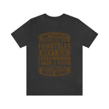 Don't Ever Let Anyone Tell You Fairytales Aren't Real, Every Morning I Drink A Potion Made From Magic Beans [MAGICAL COFFEE BEANS] - unisex t shirt