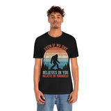 Even If No One Believes In You, Believe In Yourself [FIRE UP YOUR INNER ADVENTURER] - unisex t shirt